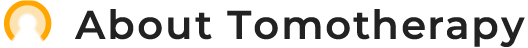 About Tomotherapy